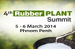Hội nghị thượng đỉnh lần thứ 4 RubberPLANT Summit, ngày 05-06/3/2014 tại Campuchia